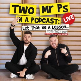 Two Mr Ps in a Podcast: Live