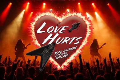 Love Hurts: Rock Anthems and Power Ballads