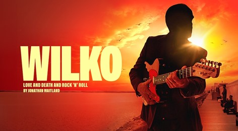 Wilko: Love & Death & Rock 'N' Roll