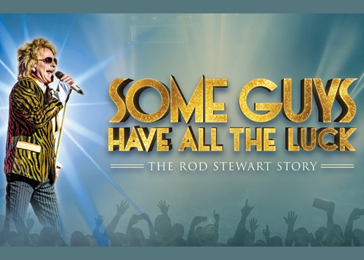Some Guys Have All The Luck - The Rod Stewart Story