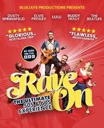 Rave On - The Ultimate 50s and 60s Experience