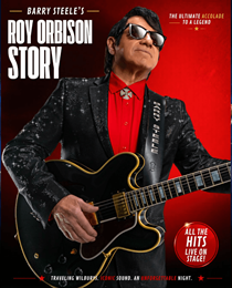 Barry Steele’s The Roy Orbison Story