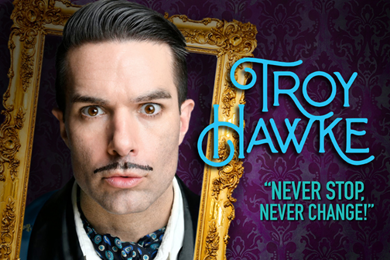 Troy Hawke: Never Stop, Never Change