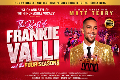 The Best of Frankie Valli and the Four Seasons starring Matt Terry